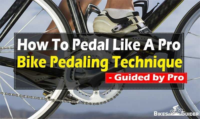How To Pedal Like A Pro - Bike Pedaling Technique